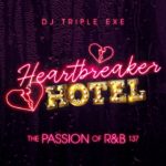 DJ Triple Exe – The Passion Of R&B 137 – PART 2