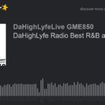 DaHighLyfe Radio Best R&B and HipHop (part 6 of 6)