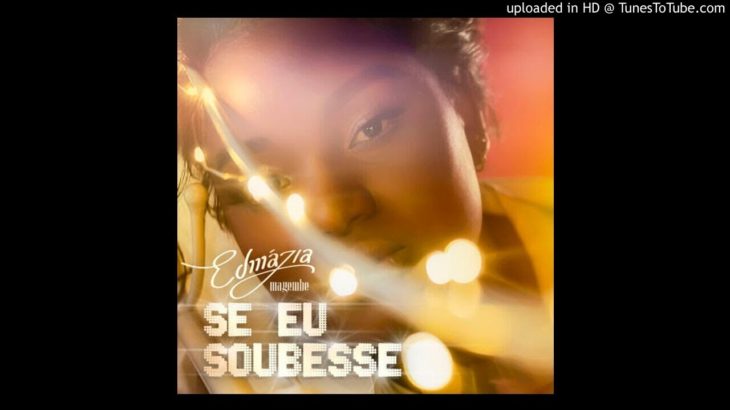 Edmazia Mayembe – Se Eu Soubesse (R&B 2020) (Download Mp3)