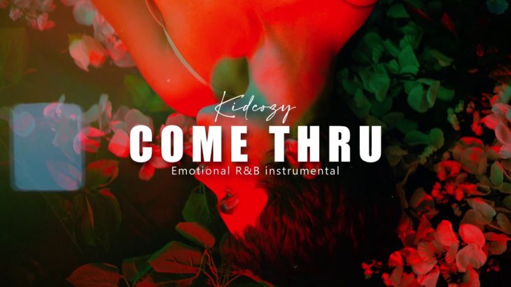 Emotional R&B x 6lack x Drake type beat – “Come thru”