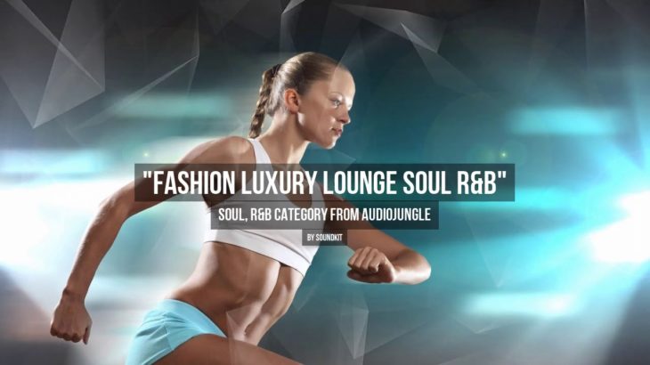 Fashion Luxury Lounge Soul R&B – Music from Audiojungle