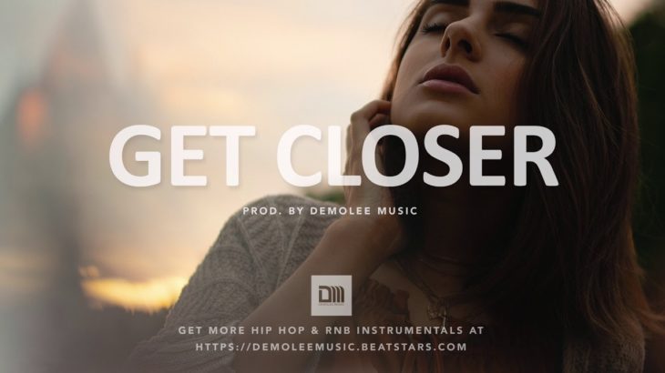 “Get Closer” – Bouncy Chill Hip Hop Rap R&B Instrumental 2020 – R&B Type Beat 2020