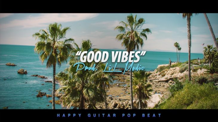‘Good Vibes’ – Happy Guitar Beat | Chill Pop R&B Instrumental 2020