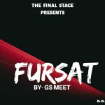 Gs Meet – Fursat | R&B Hip Hop Song| 2020 | The Final Stage Present