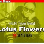 H.E.R Type Beat | R&B Trap Soul Instrumental ” Lotus Flowers “