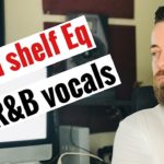 HIGH SHELF EQ ON R&B VOCALS – PerfectVocalsAcademy.com