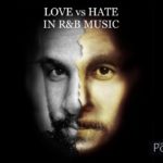 LOVE vs HATE IN R&B MUSIC (MGTOW)