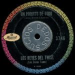 Los Reyes Del Twist – Un Poquito de todo (Mod New Breed R&B,  Mexico 1962)