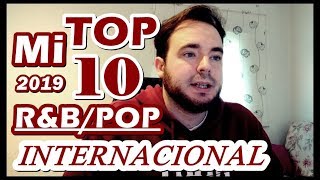 Mi TOP 10 | R&B/Pop Internacional 2019