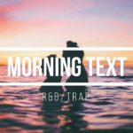Morning Text –  [R&B/Trap Style Beat]