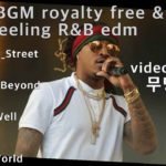 Music BGM royalty free & game feeling R&B edm