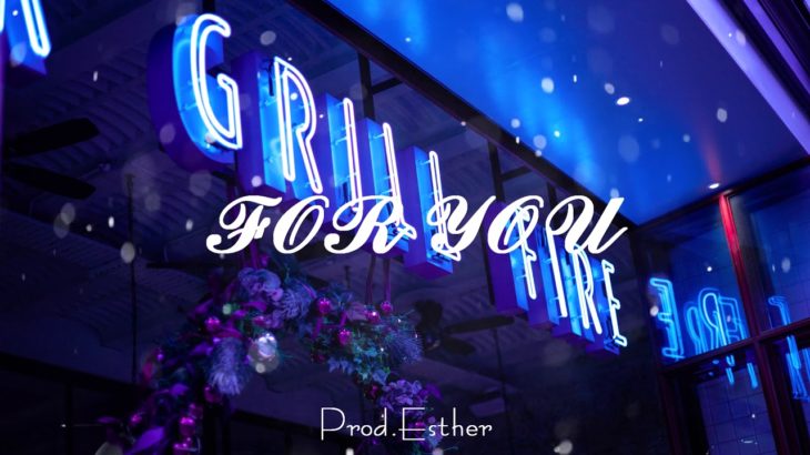[R&B BEAT]/ ‘FOR YOU’ / R&B Type Beat Instrumental (Prod. Esther)