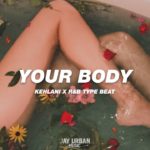 R&B Instrumental “Your Body” | Kehlani Type Beat 2020 | Smooth R&B Type Beat 2020