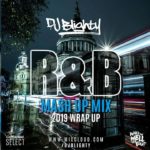 R&B MASH UP MIX 2019 WRAP UP