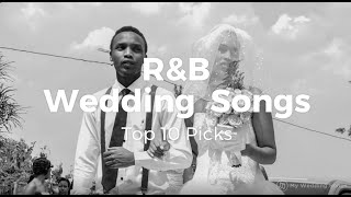 R&B Wedding Songs Top 10 Picks 2020