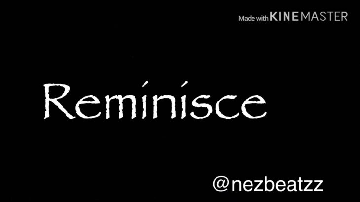Reminisce – Hip hop/R&B Type Beat