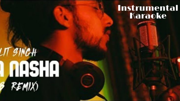 Tera Nasha(R&B REMIX)Full Karaoke (with voice tag) Singer-Lalit Singh