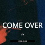 Trapsoul x R&B Type Beat 2020 – “COME OVER” | Prod. Chris