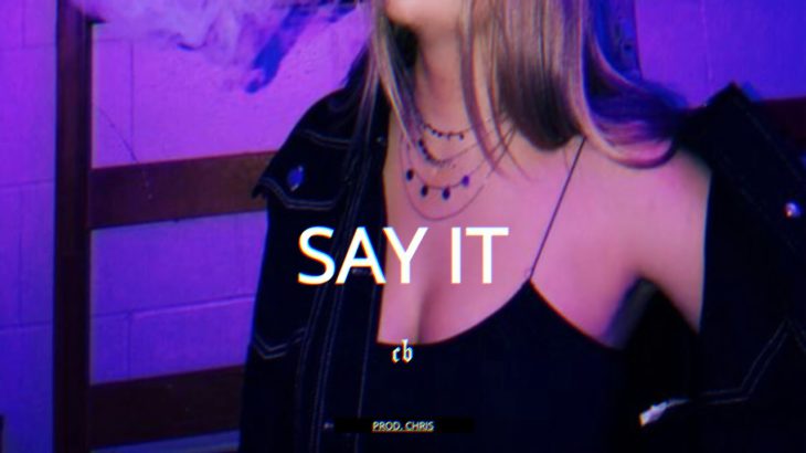 Trapsoul x R&B Type Beat 2020 – “SAY IT” | Prod. Chris