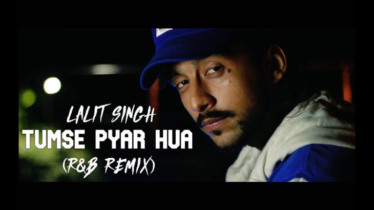 Tumse Pyar Hua (R&B Remix) | Lalit Singh