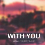 WITH YOU | R&B, Sweet type beat | Lyko beats