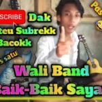 Wali Band ~Baik baik sayang cover gitar (R&B Channel)