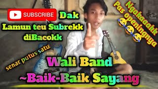 Wali Band ~Baik baik sayang cover gitar (R&B Channel)