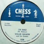 Willie Mabon “I’m Mad” (1953) R&B = Willie Mabon and His Combo on Chess 1538