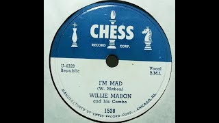 Willie Mabon “I’m Mad” (1953) R&B = Willie Mabon and His Combo on Chess 1538