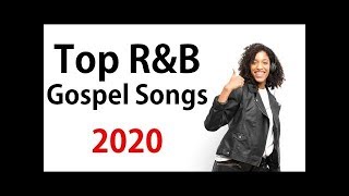 2020 RnB Songs Gospel R&B songs – Best Christian Songs Mixtape Playlist