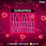 Valentines R&B MIX 2020 💦 – In My Feelings (Part 2) –  DJ ARUNTINGS