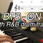 BTS (방탄소년단) – ON – piano cover (with R&B drum track) (with piano sheet)