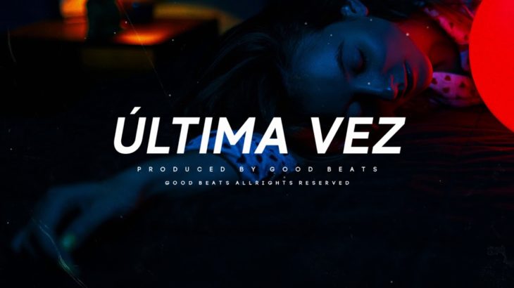 Última Vez – Pista Instrumental Trap Romántico | Beat Trap R&B Emotional | 2020