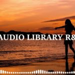 Audio Library R&B | Hei Girl