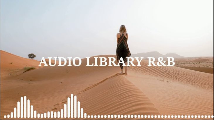Audio Library R&B | Never Known A Love Like This