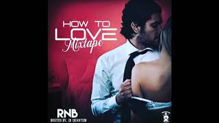 DJ QUANTUM   HOW TO LUV  R&B MIXTAPE VOL1#