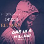 Eluozo – One In A Million (R&B Music) 2020