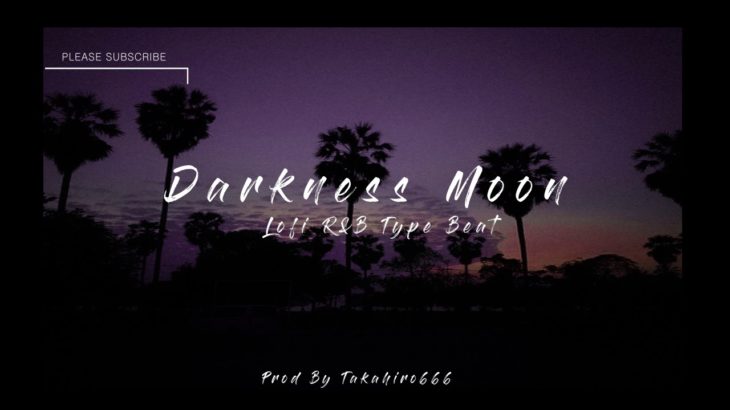 [ Free ] “Darkness Moon” Piano Lofi R&B  | Prod. by takahiro666