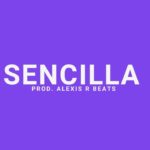 Pista De Trap Romantico R&B Beat Uso Libre “SENCILLA” Instrumental Type Beat Prod. Alexis R Beats