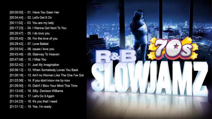 R&B 70’S Slow Jams Playlist – 70’S Slow Jams Collection – R&B 70’s Music