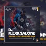 R&B Slow Jam Sessions Mix 2020 By Dj Flexx Salone