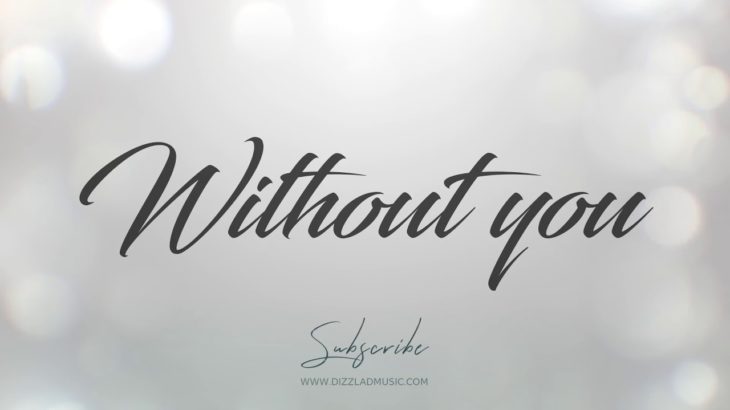 “Without You” R&B Type Rap Beat Hip Hop Instrumental Love Emotional & Sad 2020