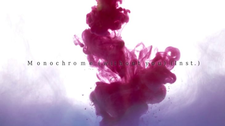 Yasuha. – Monochrome (without you) feat. Hatsune Miku (Instrumental)［R&B/Ballard］ (audio)