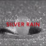 [FREE] Kehlani Type Beat ~ Silver Rain [Upbeat R&B Type Beat]