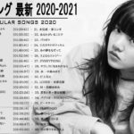 音楽 ランキング 最新 2020 2021 ベストソング 2020 2021米津玄師,あいみょん,YOASOBI,宇多田ヒカル,King Gnu,菅田将暉 18a