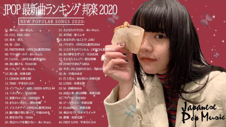 2020-2021 JPOP 最新曲 人気曲 話題曲 注目曲 ベスト ミックスリスト 💖✨💖 Official髭男dism,米津玄師,あいみょん,YOASOBI,King Gnu💖#8u✨