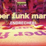 .ENDRECHERI. / 【Music Video】「Super funk market」（Short Ver.）