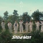 Snow Man「あいことば」Music Video
