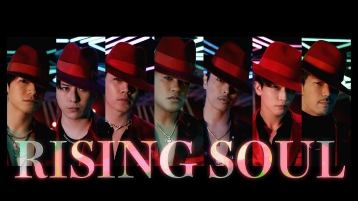 ‘RISING SOUL’ Official Music Video / 三代目 J SOUL BROTHERS from EXILE TRIBE