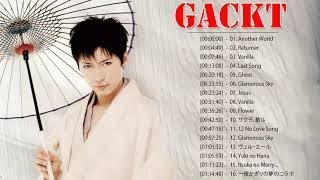 Gackt おすすめの名曲 ♪♪ Gackt 人気曲メドレー ♪♪ Gackt 日本のロック  ♪♪ Gackt 名曲 ランキング  ♪♪ Gackt Greatest Hits Vol.04